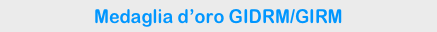 Medaglia d’oro GIDRM/GIRM