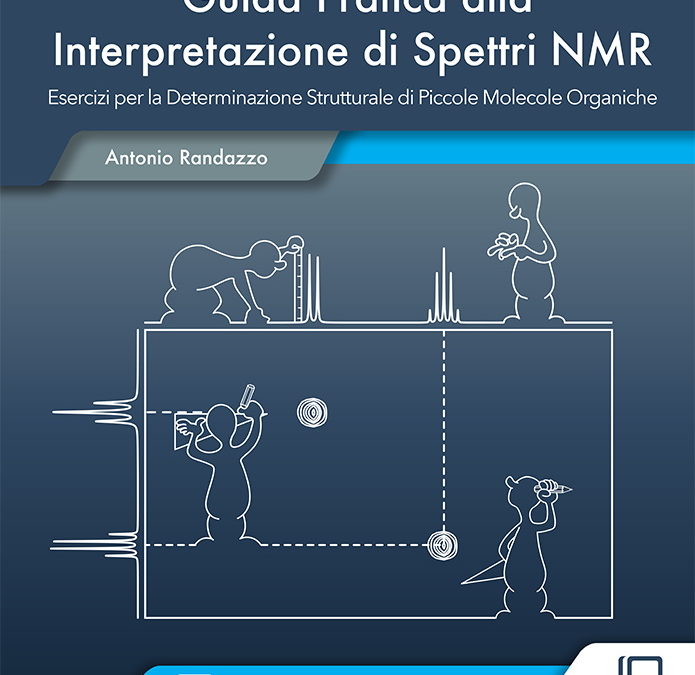 Guida Pratica alla Interpretazione di Spettri NMR di Antonio Randazzo