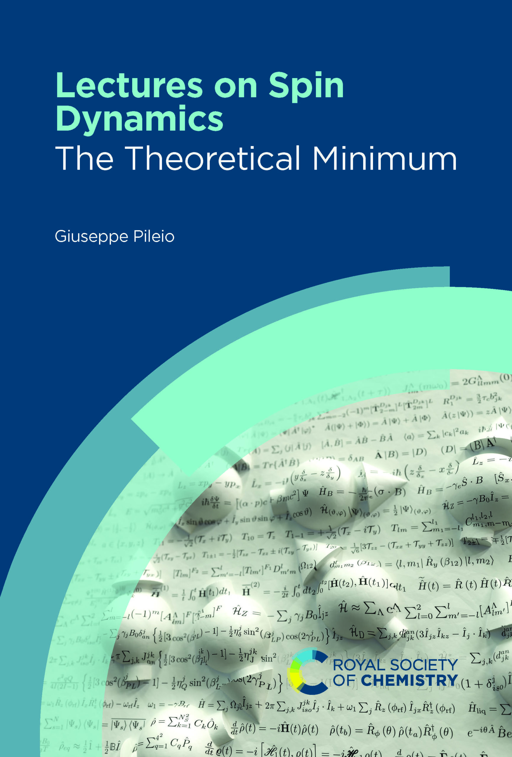 Lectures on Spin Dynamics: The Theoretical Minimum di Giuseppe Pileio