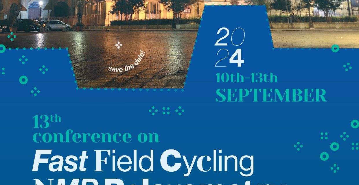 The 13th Fast Field Cycling NMR Relaxometry Conference Lands in Palermo: Scientific and Technological Innovations on the Horizon